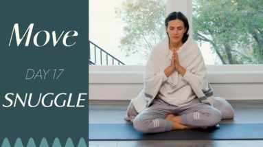 Day 17 - Snuggle  |  MOVE - A 30 Day Yoga Journey