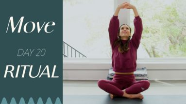 Day 20 - Ritual  |  MOVE - A 30 Day Yoga Journey