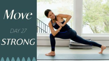 Day 27 - Strong  |  MOVE - A 30 Day Yoga Journey